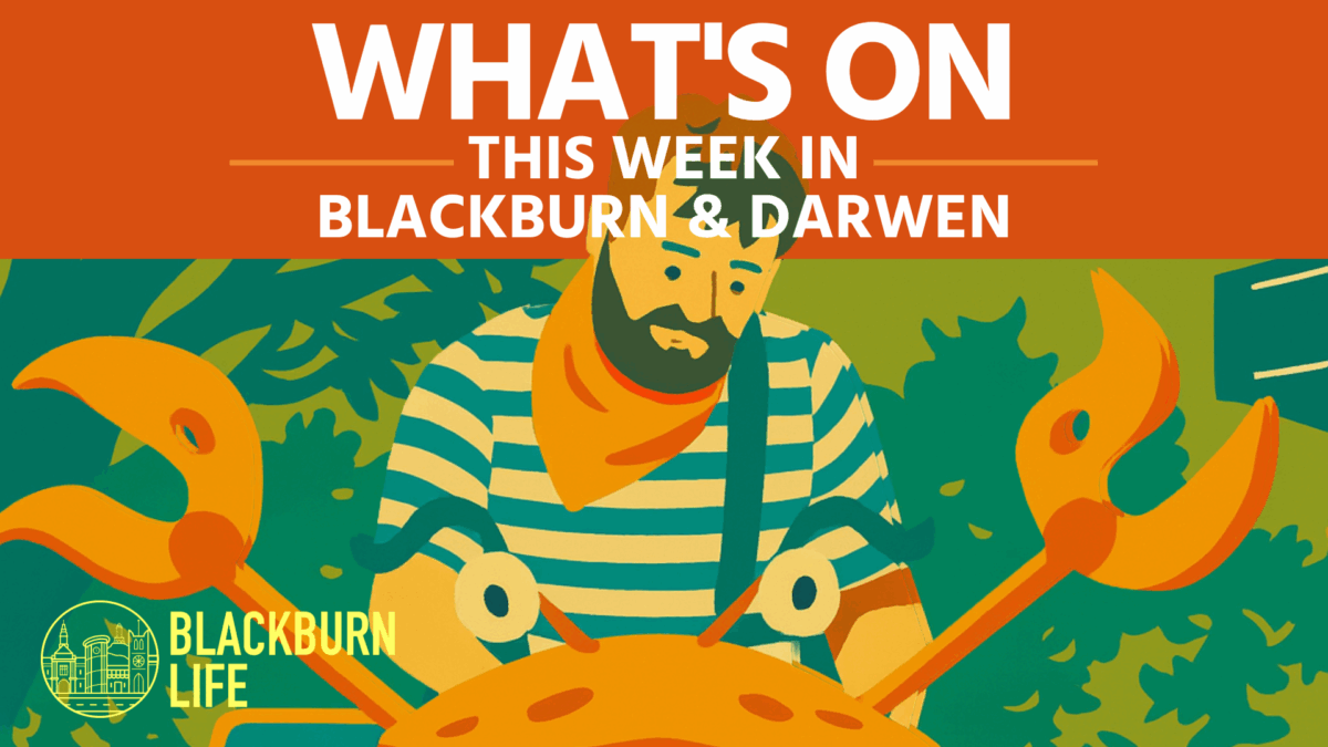 What’s On in Blackburn: Monday 28 July to Sunday 03 August - Whats On in Blackburn28July